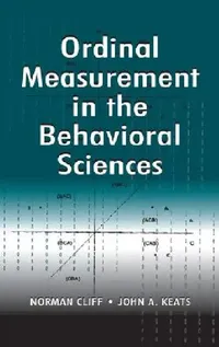 Buy Ordinal Measurement in the Behavioral Sciences (English, Norman Cliff | John A. Keats) — BookShops.in