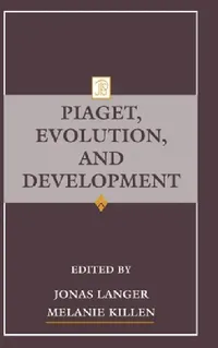 Buy Piaget, Evolution, and Development (English, Jonas Langer | Melanie Killen) — BookShops.in