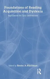 Buy Foundations of Reading Acquisition and Dyslexia (English, Benita A. Blachman) — BookShops.in