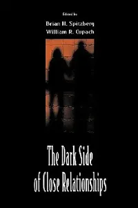 Buy The Dark Side of Close Relationships (English, Brian H. Spitzberg | William R. Cupach) — BookShops.in