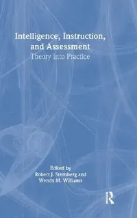 Buy Intelligence, Instruction, and Assessment (English, Robert J. Sternberg | Wendy M. Williams) — BookShops.in