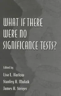 Buy What If There Were No Significance Tests? (English, Lisa L. Harlow) — BookShops.in