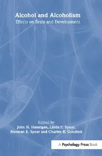 Buy Alcohol and Alcoholism (English, John H. Hannigan | Linda P. Spear | Norman E. Spear) — BookShops.in