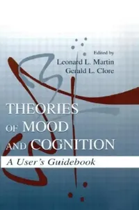 Buy Theories of Mood and Cognition (English, Leonard L. Martin | Gerald L. Clore) — BookShops.in