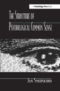 Buy The Structure of Psychological Common Sense (English, Jan Smedslund) — BookShops.in