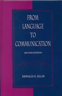 Buy From Language To Communication (English, Donald G. Ellis) — BookShops.in