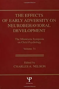 Buy The Effects of Early Adversity on Neurobehavioral Development (English, Charles A. Nelson) — BookShops.in