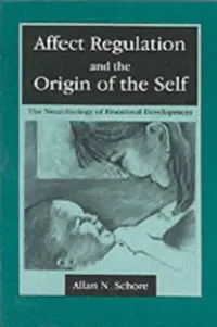 Buy Affect Regulation and the Origin of the Self (English, Allan N. Schore) — BookShops.in