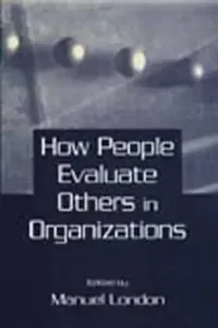 Buy How People Evaluate Others in Organizations (English, Manuel London) — BookShops.in