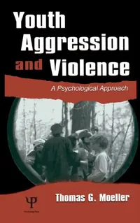 Buy Youth Aggression and Violence (English, Thomas G. Moeller) — BookShops.in