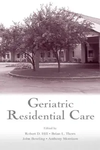 Buy Geriatric Residential Care (English, Robert D. Hill | Thorn Brian | Bowling John) — BookShops.in