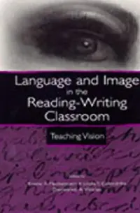 Buy Language and Image in the Reading-Writing Classroom (English, Kristie S. Fleckenstein | Linda T. Calendrillo | Demetrice A. Worley) — BookShops.in