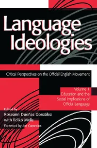 Buy Language Ideologies (English, Roseann Duenas Gonzalez | Ildiko Melis | Ncte) — BookShops.in