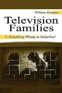 Buy Television Families (English, William Douglas) — BookShops.in