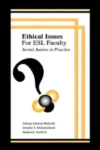 Buy Ethical Issues for Esl Faculty (English, Johnnie Johnson Hafernik | Dorothy S. Messerschmitt | Stephanie Vandrick) — BookShops.in
