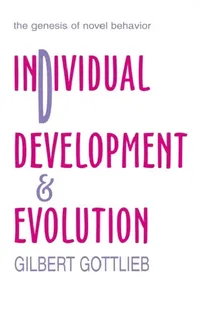 Buy Individual Development and Evolution (English, Gilbert Gottlieb) — BookShops.in