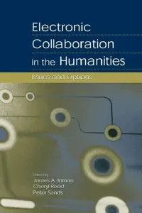 Buy Electronic Collaboration in the Humanities: Issues and Options by James A. Inman, Cheryl Reed, Peter Sands (Routledge, 2003, Hardcover, 1st Edition) – Higher Education Textbook on Digital Humanities & Academic Collaboration — BookShops.in