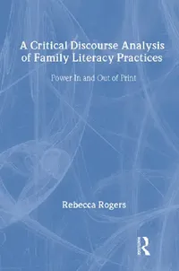 Buy A Critical Discourse Analysis of Family Literacy Practices (English, Rebecca Rogers) — BookShops.in