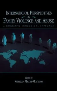 Buy International Perspectives on Family Violence and Abuse (English, Kathleen Malley-Morrison) — BookShops.in