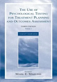 Buy The Use of Psychological Testing for Treatment Planning and Outcomes Assessment (English, Mark E. Maruish) — BookShops.in