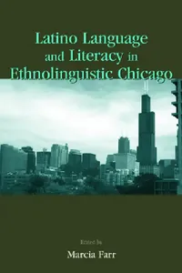 Buy Latino Language and Literacy in Ethnolinguistic Chicago (English, Marcia Farr) — BookShops.in
