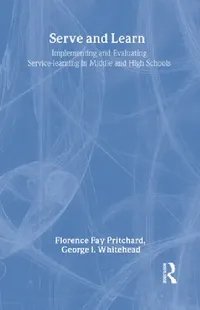 Buy Serve and Learn (English, Florence Fay Pritchard | George I. Whitehead III) — BookShops.in