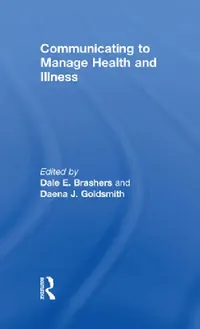 Buy Communicating to Manage Health and Illness (English, Dale E. Brashers | Daena Goldsmith) — BookShops.in