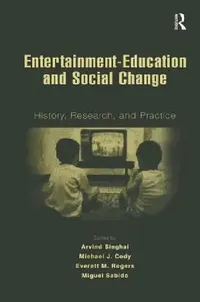 Buy Entertainment-Education and Social Change (English, Arvind Singhal | Michael J. Cody | Everett M. Rogers) — BookShops.in