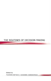 Buy The Routines of Decision Making (English, Tilmann Betsch | Susanne Haberstroh) — BookShops.in