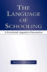 Buy The Language of Schooling (English, Mary J. Schleppegrell) — BookShops.in