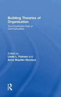 Buy Building Theories of Organization (English, Linda L. Putnam | Anne M. Nicotera) — BookShops.in