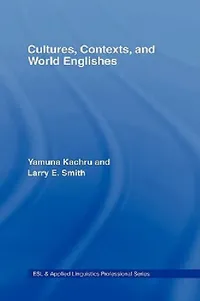Buy Cultures, Contexts, and World Englishes (English, Yamuna Kachru | Larry E. Smith) — BookShops.in