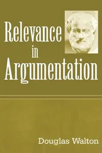 Buy Relevance in Argumentation by Douglas Walton | Routledge | English | Paperback | 1st Edition | Logic & Philosophy Textbook — BookShops.in