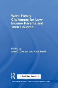 Buy Work-Family Challenges for Low-Income Parents and Their Children (English, Crouter Ann C. | Alan Booth) — BookShops.in