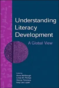 Buy Understanding Literacy Development: A Global View by Anne McKeough | Linda M. Phillips | Vianne Timmons | Routledge | Hardcover | 1st Edition | Cognitive Psychology Textbook — BookShops.in