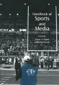 Buy Handbook of Sports and Media (English, Arthur A. Raney | Jennings Bryant) — BookShops.in
