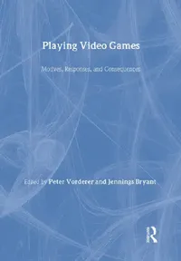 Buy Playing Video Games (English, Peter Vorderer | Jennings Bryant) — BookShops.in