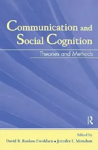Buy Communication and Social Cognition (English, David R. Roskos-Ewoldsen | Jennifer L. Monahan) — BookShops.in