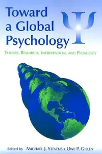Buy Toward a Global Psychology (English, Stevens Michael J. | Uwe P. Gielen) — BookShops.in