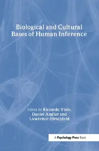 Buy Biological and Cultural Bases of Human Inference (English, Riccardo Viale | Daniel Andler | Lawrence A. Hirschfeld) — BookShops.in