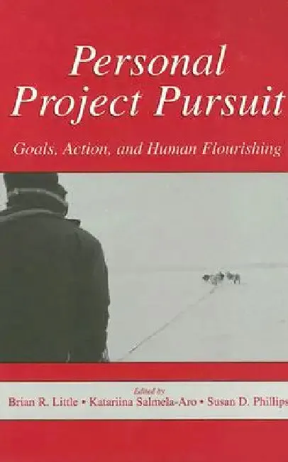 Personal Project Pursuit (English, Brian R. Little | Katariina Salmela-Aro | Susan D. Phillips)