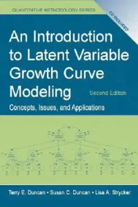 Buy An Introduction to Latent Variable Growth Curve Modeling (English, Terry E. Duncan | Susan C. Duncan | Lisa A. Strycker) — BookShops.in
