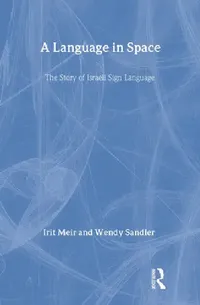 Buy A Language in Space (English, Irit Meir | Wendy Sandler) — BookShops.in