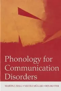 Buy Phonology for Communication Disorders (English, Martin J. Ball | Nicole Muller | Ben Rutter) — BookShops.in
