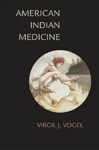 Buy American Indian Medicine (English, Virgil J. Vogel) — BookShops.in