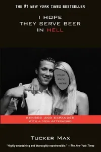 Buy I Hope They Serve Beer in Hell (English, Tucker Max) — BookShops.in
