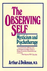 Buy The Observing Self (English, Arthur J. Deikman) — BookShops.in