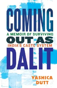 Buy Coming Out as Dalit (English, Yashica Dutt) — BookShops.in