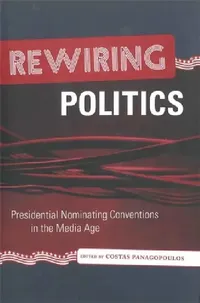 Buy Rewiring Politics (English, Costas Panagopoulos) — BookShops.in