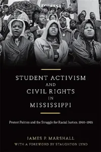 Buy Student Activism and Civil Rights in Mississippi (English, James P. Marshall | Staughton Lynd) — BookShops.in